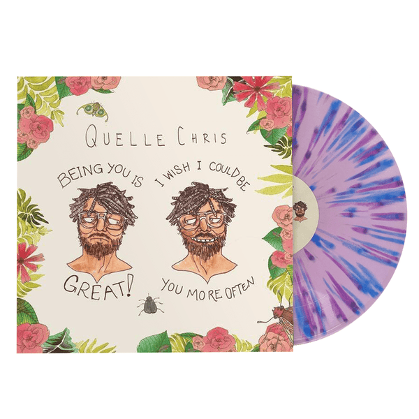 Quelle Chris - Being You Is Great, I Wish I Could Be You More Often (LP -  Multicolor Splatter Vinyl)