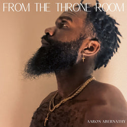 Aaron Abernathy - From the Throne Room (LP) Aaron Abernathy Music