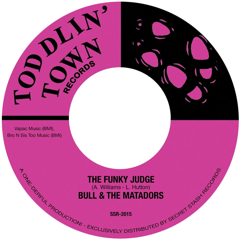 Bull & The Matadors - The Funky Judge b/w Where Did The Judge Go (7") Secret Stash Records