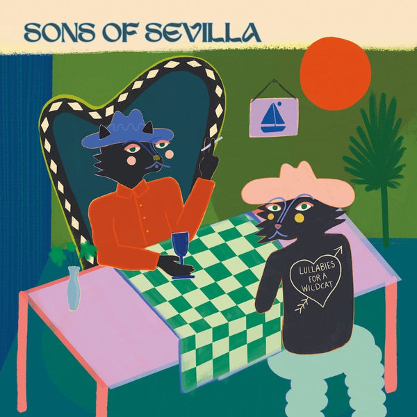 Sons of Sevilla - Lullabies For A Wildcat (2xLP) Ubiquity Recordings