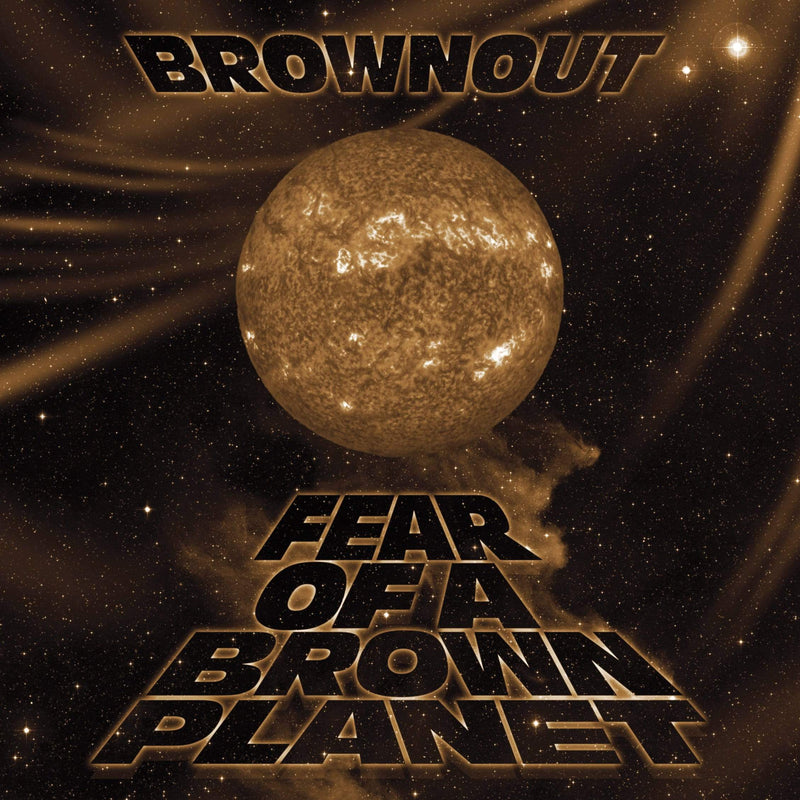 Brownout - Fear of A Brown Planet (LP - Black Vinyl) Fat Beats Records